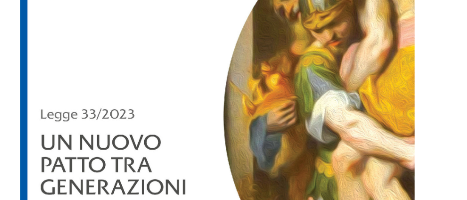 LEGGE 33/2023 UN NUOVO PATTO TRA GENERAZIONI