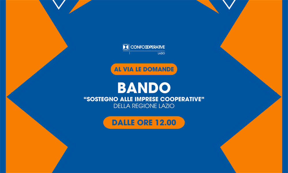 “Sostegno alle Imprese Cooperative” della Regione Lazio - VIA ALLE DOMANDE