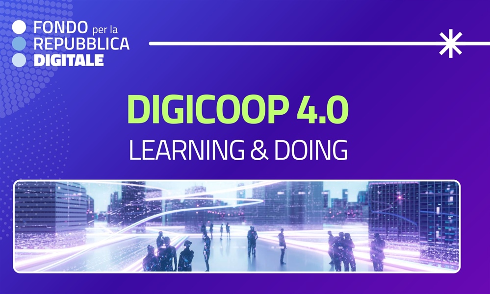 Percorso formativo gratuito "DigiCoop 4.0 – Learning & Doing"