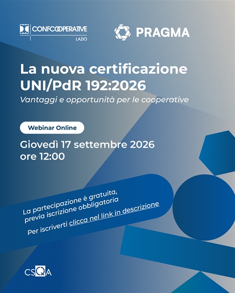 WEBINAR - “La nuova certificazione UNI/PdR 192:2026: vantaggi e opportunità per le cooperative”